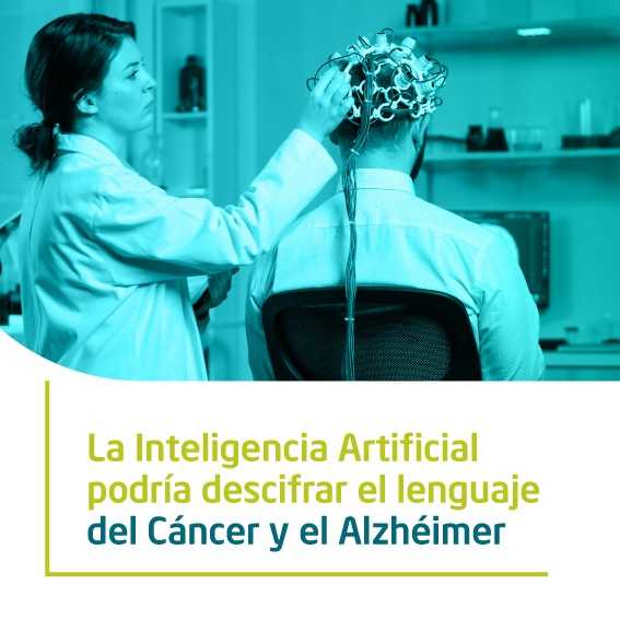 La inteligencia artificial podría descifrar el lenguaje del cáncer y el alzhéimer